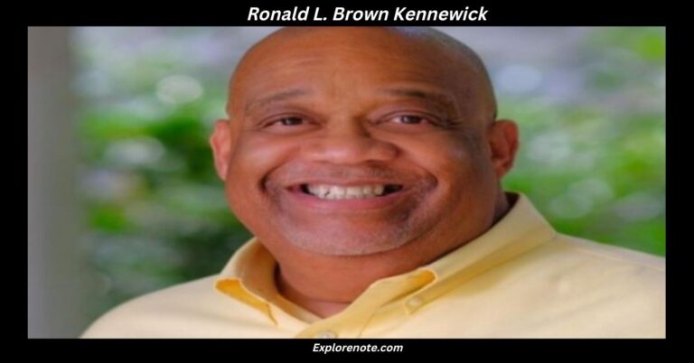 Ronald L. Brown Kennewick_ A Champion of Economic Growth and Community Restoration