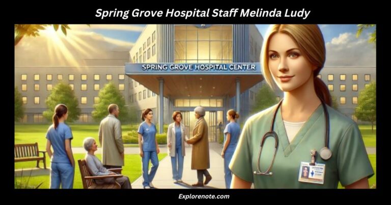 Spring Grove Hospital Staff Melinda Ludy_ A Pillar of Mental Health Care