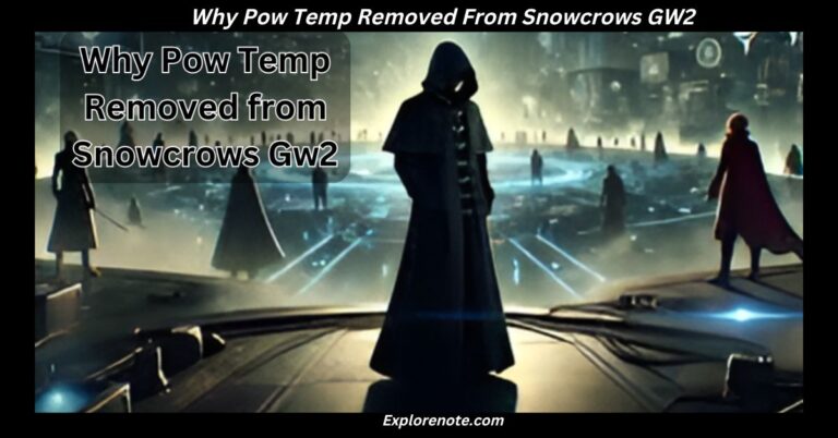 Why Pow Temp Removed From Snowcrows GW2_ Everything You Need to Know