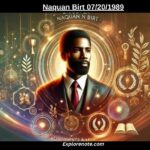 Naquan Birt 07/20/1989_ A Comprehensive Insight